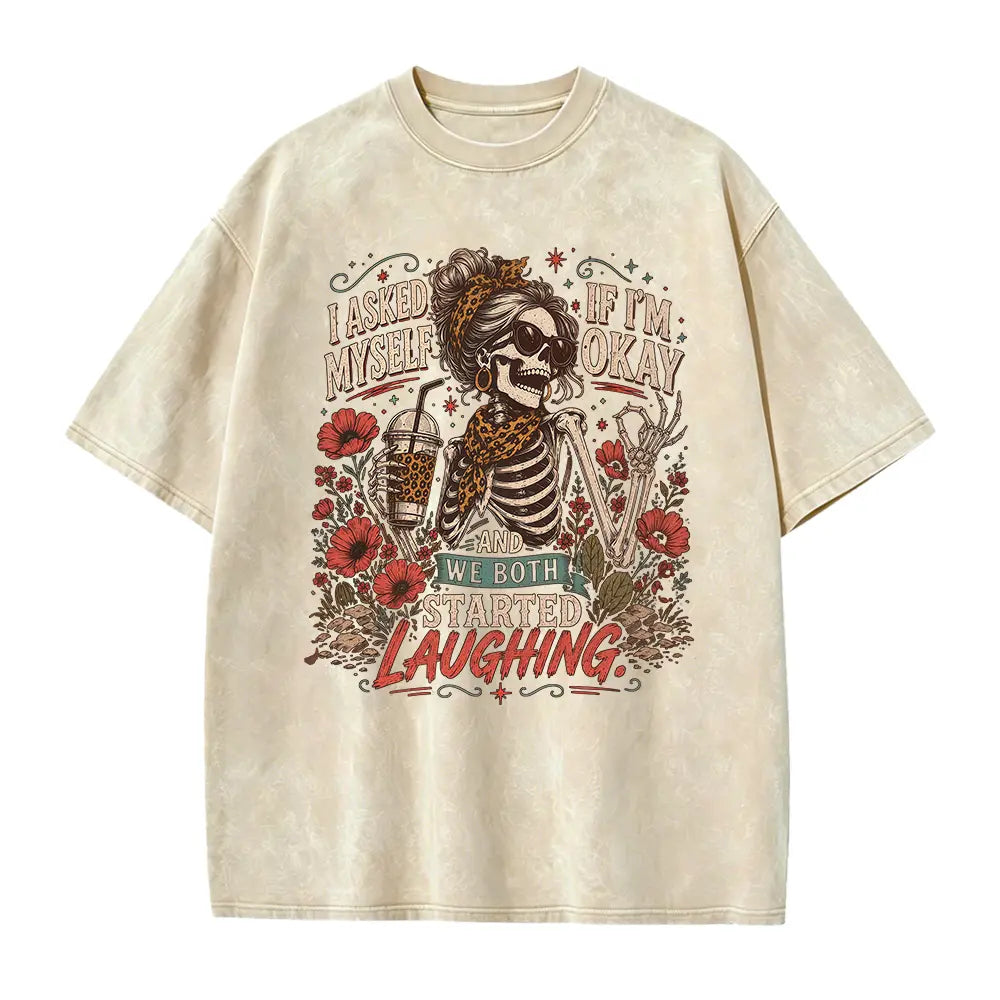 I Asked Myself If I'm Okay Skeleton T-Shirt, Snarky Sarcastic Funny Mental Health Shirt, Vintage Distressed Graphic Tee